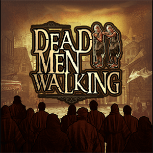 Dead Men Walking