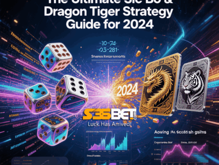 The Ultimate Sic Bo & Dragon Tiger Strategy Guide for 2024